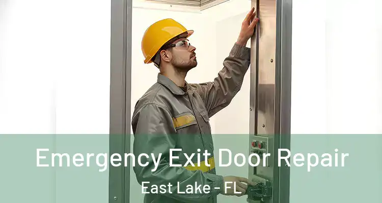 Emergency Exit Door Repair East Lake - FL