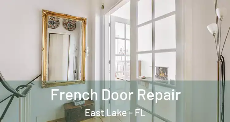 French Door Repair East Lake - FL