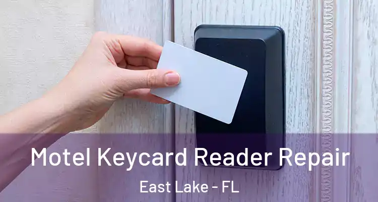 Motel Keycard Reader Repair East Lake - FL