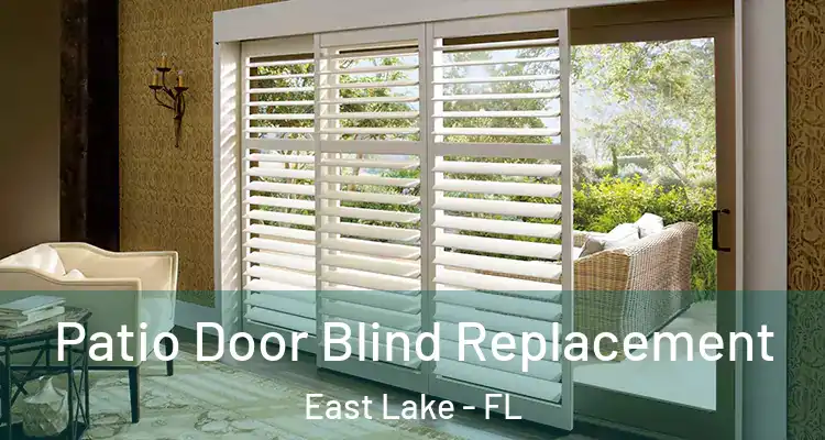 Patio Door Blind Replacement East Lake - FL