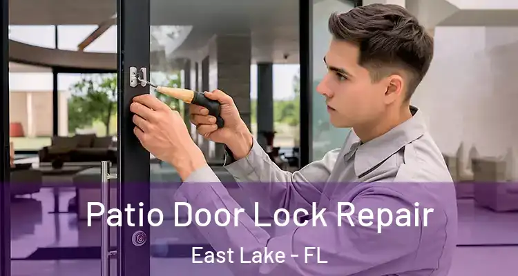 Patio Door Lock Repair East Lake - FL