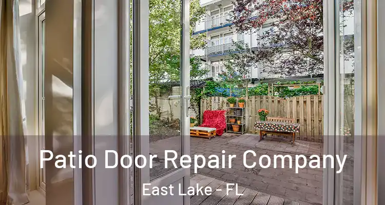 Patio Door Repair Company East Lake - FL
