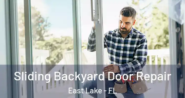 Sliding Backyard Door Repair East Lake - FL