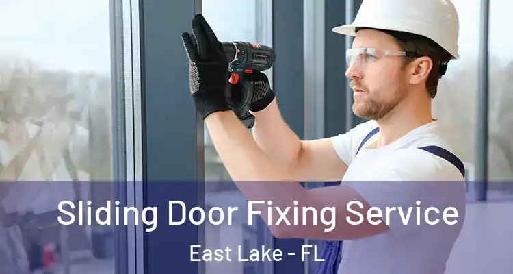 Sliding Door Fixing Service East Lake - FL