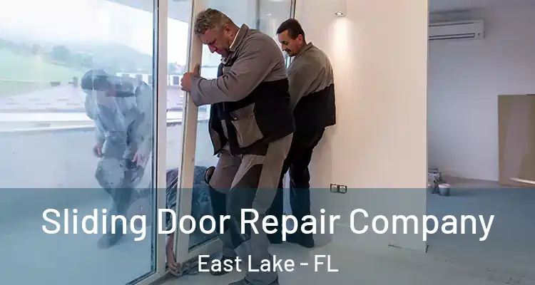 Sliding Door Repair Company East Lake - FL
