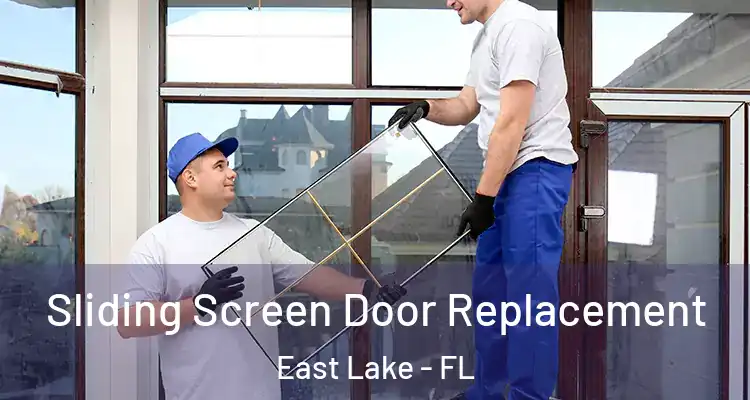 Sliding Screen Door Replacement East Lake - FL